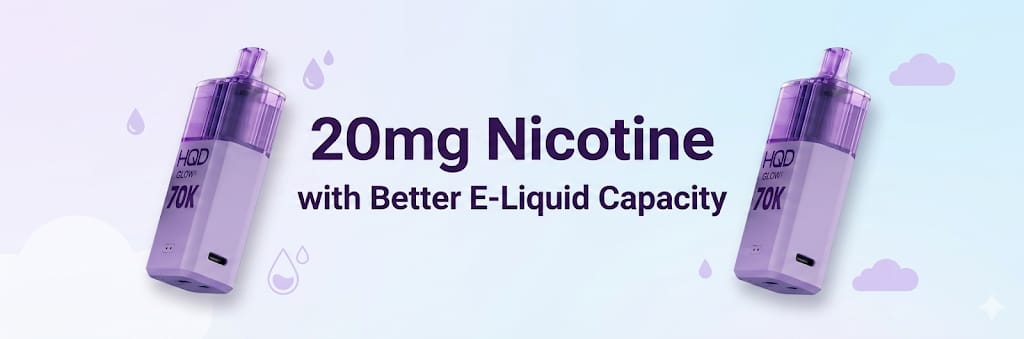 20mg Nicotine with Better E-Liquid Capacity