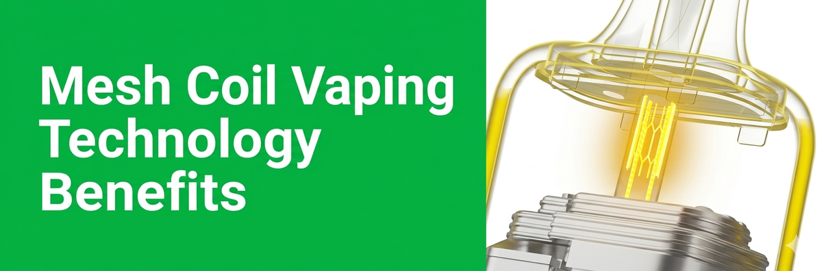 Mesh Coil Vaping Technology Benefits 