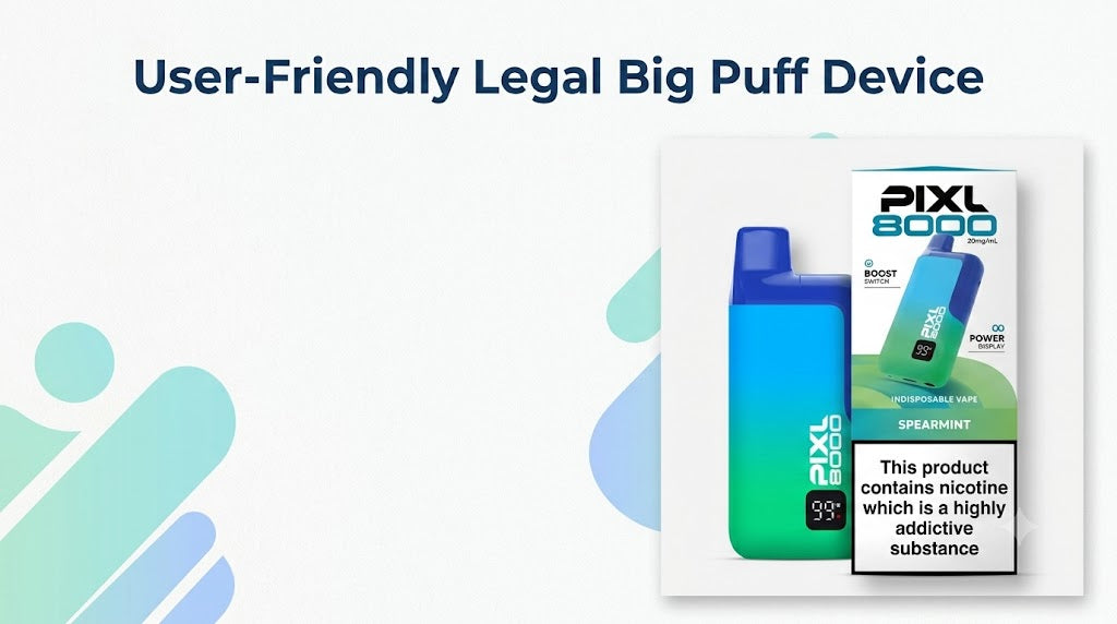 User-Friendly Legal Big Puff Device