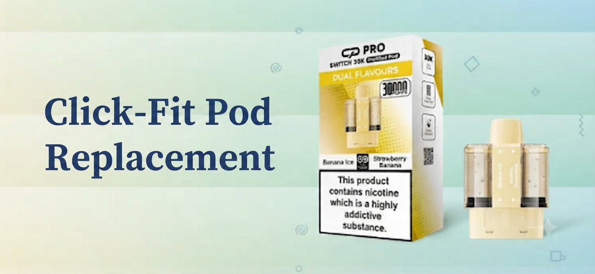 Click-Fit Pod Replacement