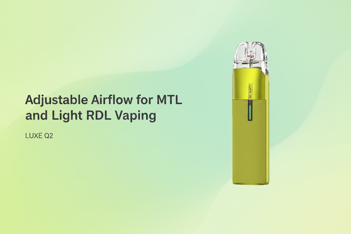 Adjustable Airflow for MTL and Light RDL Vaping