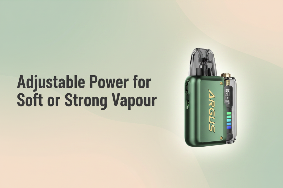 Adjustable Power for Soft or Strong Vapour
