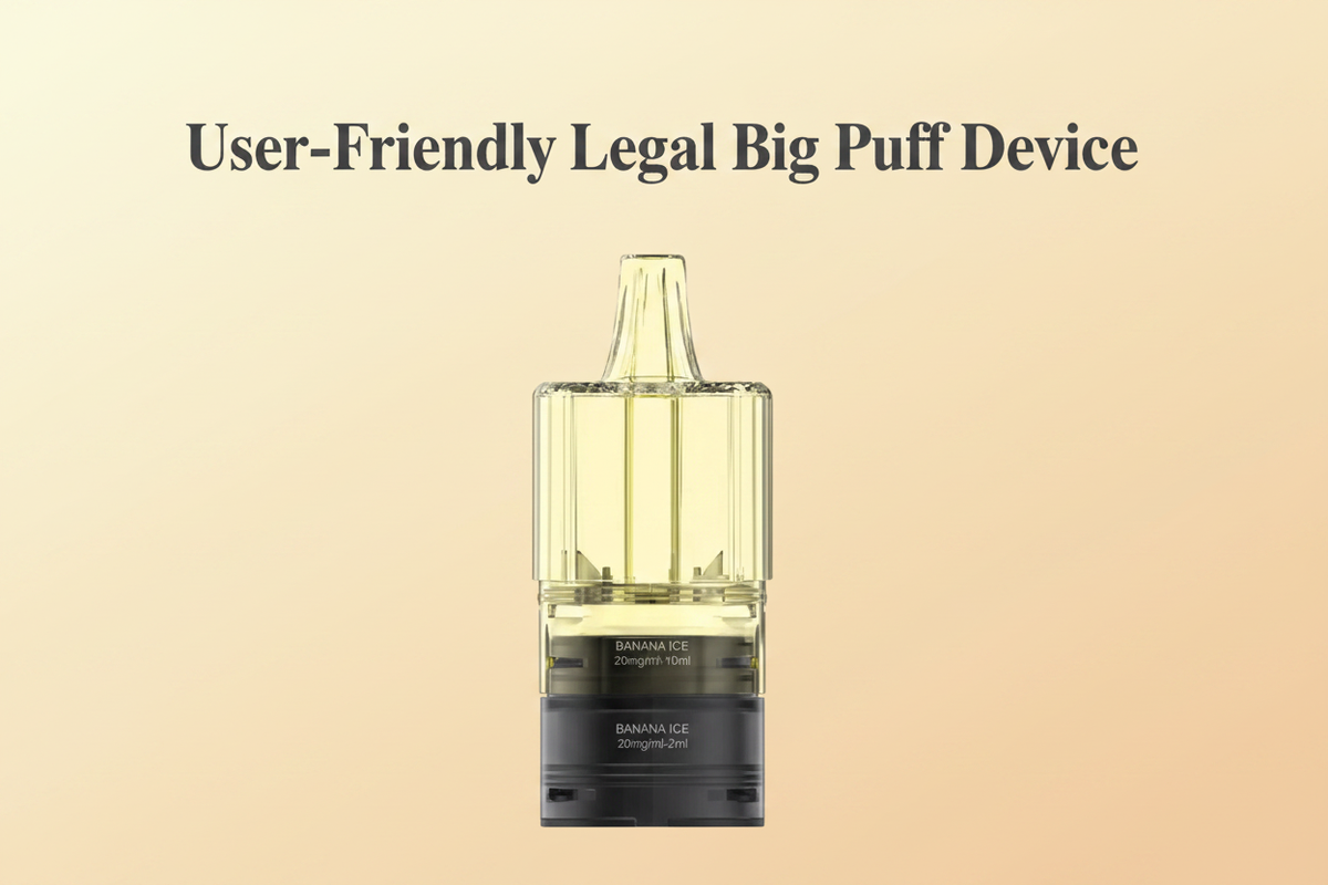 User-Friendly Legal Big Puff Device