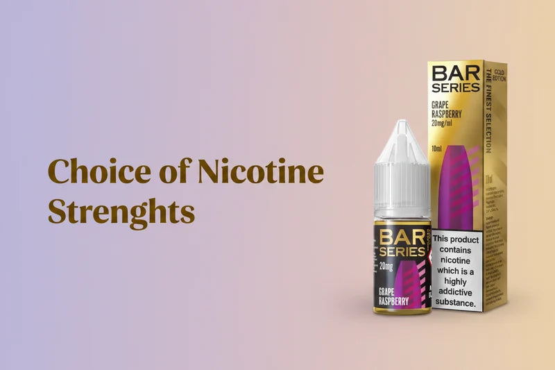Choice of Nicotine Strengths