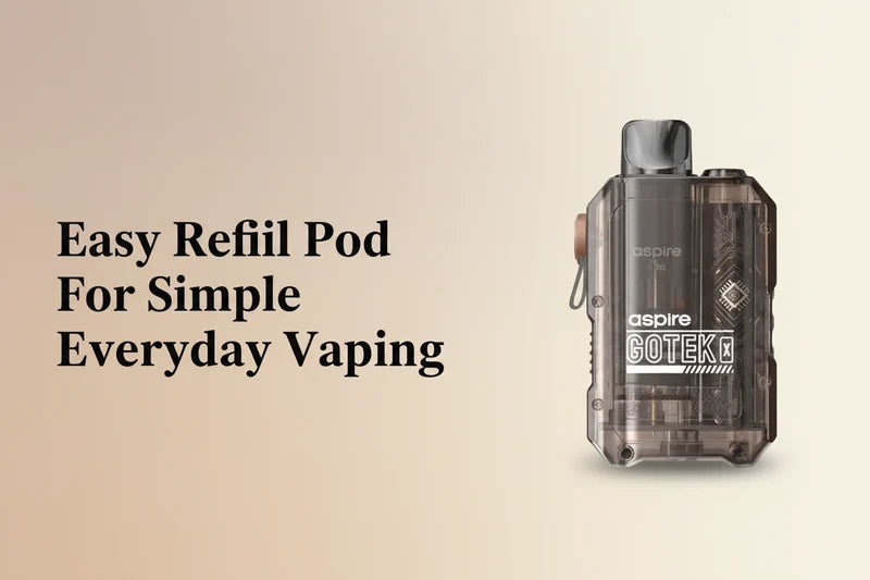 Easy Refill Pod For Simple Everyday Vaping