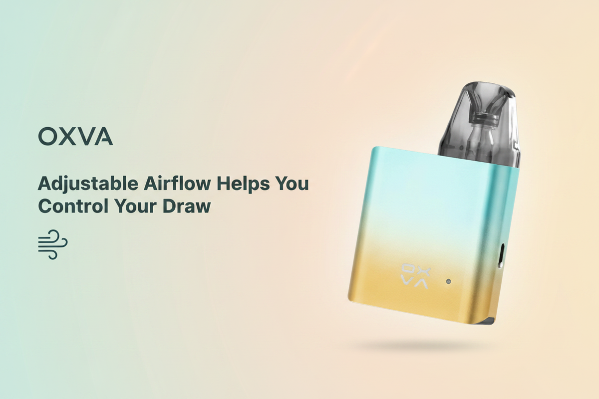 Adjustable Airflow Helps You Control Your Draw