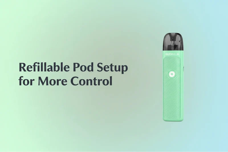 Refillable Pod Setup for More Control
