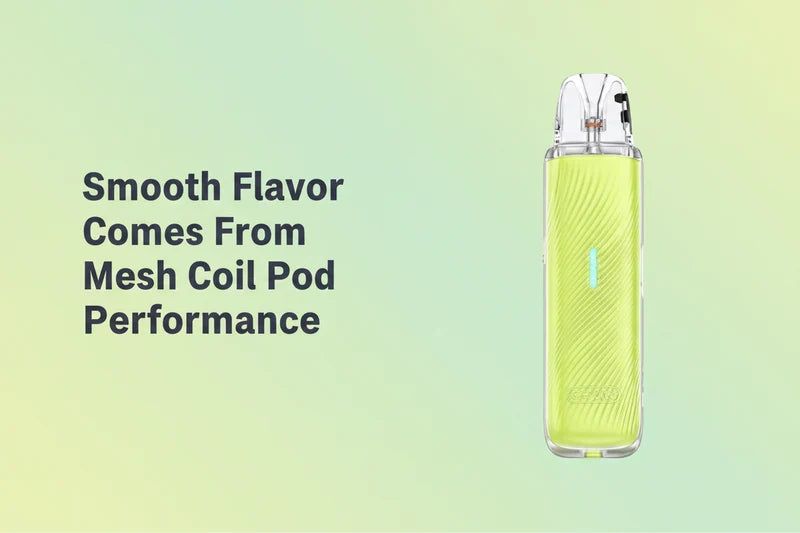 Smooth Flavor Comes From Mesh Coil Pod Performance