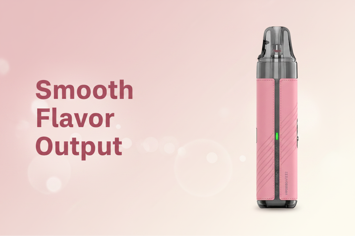 Smooth Flavor Output
