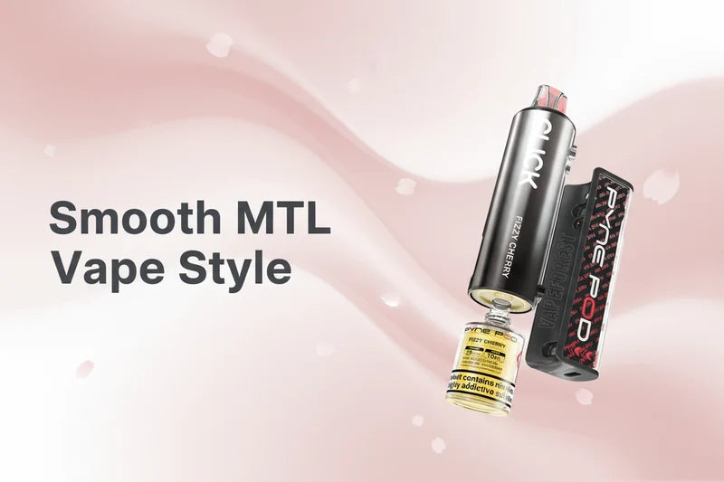 Smooth MTL Vape Style