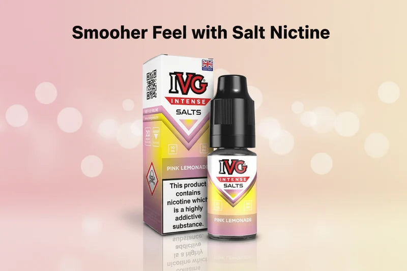 Smoother Feel with Salt Nicotine