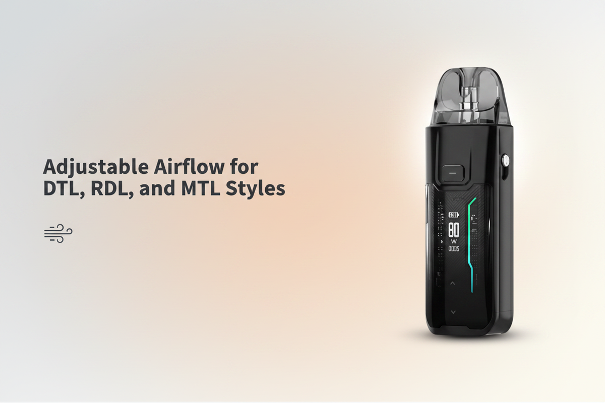 Adjustable Airflow for DTL, RDL, and MTL Styles